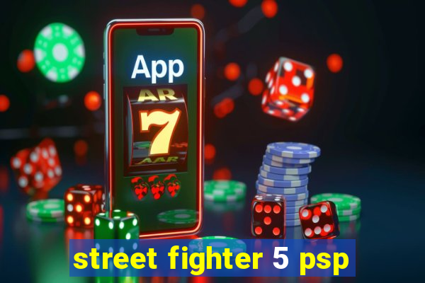 street fighter 5 psp